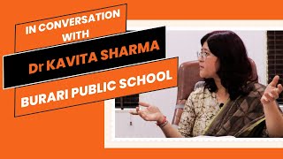 In Conversation with Dr Kavita Sharma An Educationist [upl. by Dulsea689]