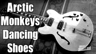 Dancing Shoes  Arctic Monkeys  Guitar Tab Tutorial amp Cover [upl. by Barton429]