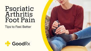 Psoriatic Arthritis Foot Pain 5 Ways to Feel Better  GoodRx [upl. by Neirual]