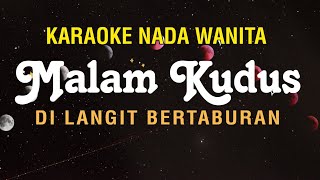 Malam Kudus Di Langit Bertaburan  Karaoke Nada Wanita  Di Langit Bertaburan [upl. by Eulau457]