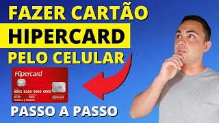 Como Fazer Cartão HIPERCARD Pelo CELULAR [upl. by Jayson116]