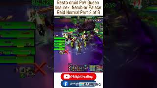 Part 2 of 8 Resto Druid POV  Queen Ansurek Nerubar Palace Raid The War Within Season 1 [upl. by Faunie]