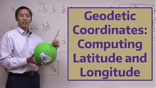 Geodetic Coordinates Computing Latitude and Longitude [upl. by Honeyman620]