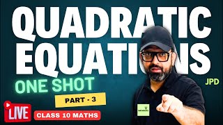 Quadratic Equations in One Shot  03  Quadratic Equations  Class 10 Maths Chapter 4  Live Class [upl. by Dirfliw]