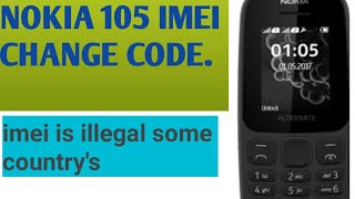 Nokia 105 imei change code imei is illegal some countrys [upl. by Ataeb]