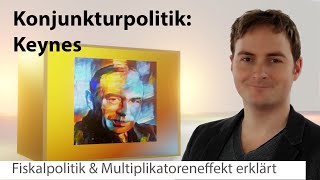 Keynes Konjunkturpolitik fürs Abi erklärt Keynesianismus Annahmen Empfehlung und Probleme erklärt [upl. by Fugate777]