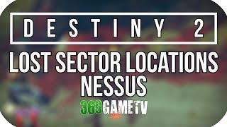 Destiny 2 All Nessus Lost Sector Locations  Lost Sectors Locations Guides [upl. by Urban]