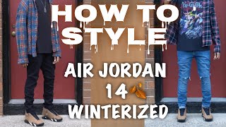 How To Style Air Jordan 14 Winterized Outfit Ideas [upl. by Asreht]