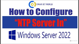 how to configure ntp server on windows server 2022  OMAR ICT World [upl. by Dnalyaw161]