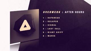 OVERWERK  Last Call [upl. by Marylee]