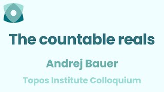 Andrej Bauer quotThe countable realsquot [upl. by Tonneson13]