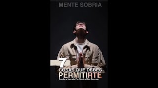 7 COSAS QUE DEBES PERMITIRTE mentesobria reflexion sabiduria motivacion viralshorts [upl. by Venator]