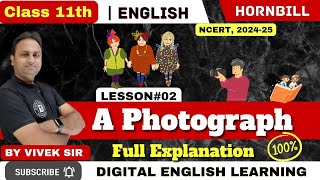 Class 11 English  Detailed Explanation  A Photograph I NCERT English Solutions Class 11 2024  25 [upl. by Enelaehs]