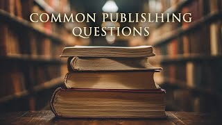 Common Indie Publishing Questions [upl. by Fennell897]