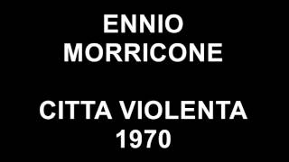 ENNIO MORRICONE  CITTA VIOLENTA 1970  FULL SOUNDTRACK [upl. by Trixi888]