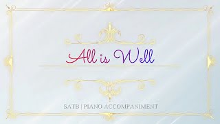 All is Well  SATB  Piano Accompaniment  Black Lyrics [upl. by Neitsirk]