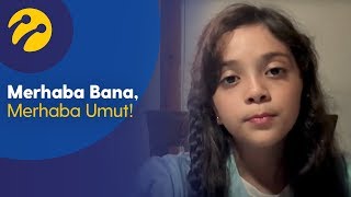 Merhaba Bana Merhaba Umut [upl. by Llevaj]