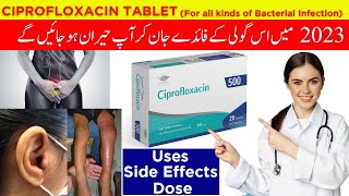 Uses of Ciprofloxacin Tablet 500mg  Tablet Cipro  Uses  Side Effects  Dosage  Fluoroquinolones [upl. by Kopaz611]