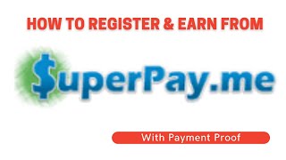 SuperPayMe Step By Step Tutorial For Beginners In 2022 [upl. by Berman]