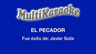 El Pecador  Multikaraoke  Fue Éxito de Javier Solís [upl. by Anoblav]