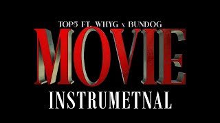 Top5 Ft Why G amp Bundog  Movie Official Instrumental [upl. by Berry]