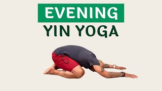 Evening Yin Yoga Stretch  Evening Yoga for Beginners  Relaxing Yin Yoga  Bedtime Yin Yoga [upl. by Mcilroy797]