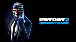 PAYDAY 2 Soundtrack Beta  Heist Track 2 [upl. by Godwin]