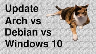 Windows Debian Arch update comparison [upl. by Duj]