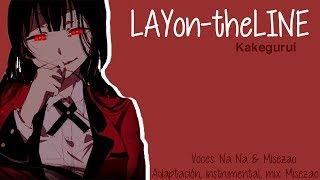 「LAYontheLINE」Cover Español【Na Na amp Mizesao】Kakegurui Ending  歌ってみた賭ケグルイED  Dselections [upl. by Ahsiyn]