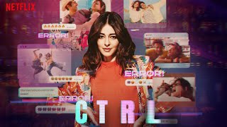 CTRL FULL MOVIE  ANANYA PANDAY VIHAAN SVIKRAMADITYA MOTWANE  NETFLIX INDIA  FACTS amp REVIEW [upl. by Winson]