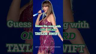 Can You Guess Taylor Swifts Songs with One Word shorts [upl. by Flanna]