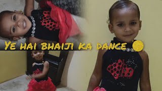 ye Raha meri bhatiji ka dance jo ki bahut hi cute 🥰 hai aap log Ko bataiye kaun sa dance haivideo [upl. by Akehsal]