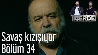 İçerde 34 Bölüm  Savaş Kızışıyor [upl. by Leandra]