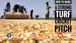 How to make a strong turf cricket pitch LAJPAL CRICKET CLUB HAFYAL [upl. by Dreeda]