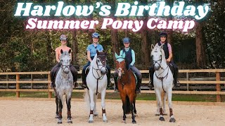 HARLOWS BIRTHDAY SUMMER PONY CAMP PART ONE [upl. by Ettenej]