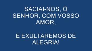 SALMO 89 90 SACIAINOS Ó SENHOR COM VOSSO AMOR [upl. by Axia]