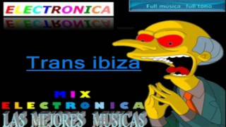 MUSICA ELECTRONICA  Trans ibiza AUDIO [upl. by Mou281]