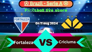 🛑LIVE Fortaleza VS Criciuma  Serie A Brazil  Full Match Live Streaming [upl. by Libbey]