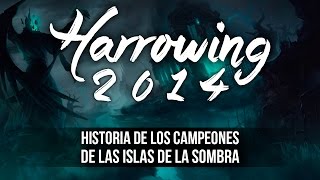 HARROWING 2014  Las Islas de la Sombra Historia de Campeones [upl. by Olenka]