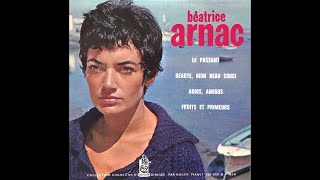 Béatrice Arnac  Le passant  Beaute mon beau souci  Adios amigos etc  Vol4  1965 [upl. by Ellenod]