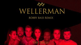 The Trills  Wellerman Bobby Bass Remix feat Bobby Bass [upl. by Menell]