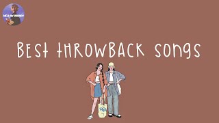 Playlist best throwback songs ever 🍊 childhood songs that we all sing along [upl. by Armstrong]