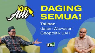 Klik Adi TALIBAN dalam Wawasan Geopolitik UAH [upl. by Kilmarx622]