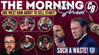 ARE WEST HAM ABOUT TO SELL STARS  GARETH MOYESGATE STRIKES AGAIN  THE MORNING SHOW [upl. by Annahael]