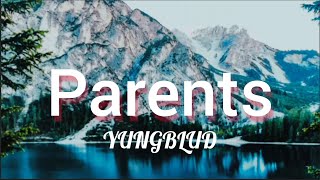 YUNGBLUD  Parents Lyrics [upl. by Baudelaire]