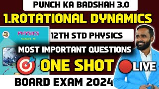 🔴 LIVE 12th PhysicsChapter 1 Rotational DynamicsOne ShotBoard Exam 2024Punch ka Badshah 30 [upl. by Notsehc640]