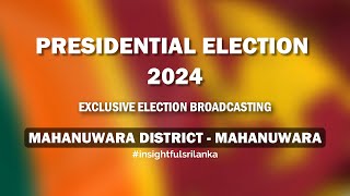 Mahanuwara District  Mahanuwara Polling Division Results  Presidential Election 2024 [upl. by Eentruok]