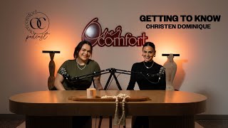 EPISODE 20 GETTING TO KNOW CHRISTEN DOMINIQUE [upl. by Notlok395]