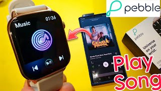 How To Play Song In Pebble Smartwatch  Play Song in Pebble Cosmos Ultra Smartwatch  pebble watch [upl. by Epoillac]