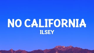 ilsey  No California Lyrics [upl. by Adlemi]